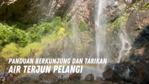 Review Air Terjun Pelangi Malaysia