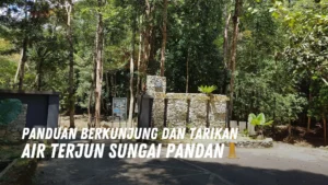 Review Air Terjun Sungai Pandan Malaysia