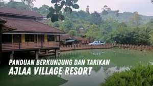 Review Ajlaa Village Resort Malaysia
