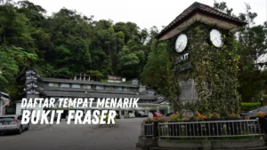 Review Bukit Fraser Malaysia