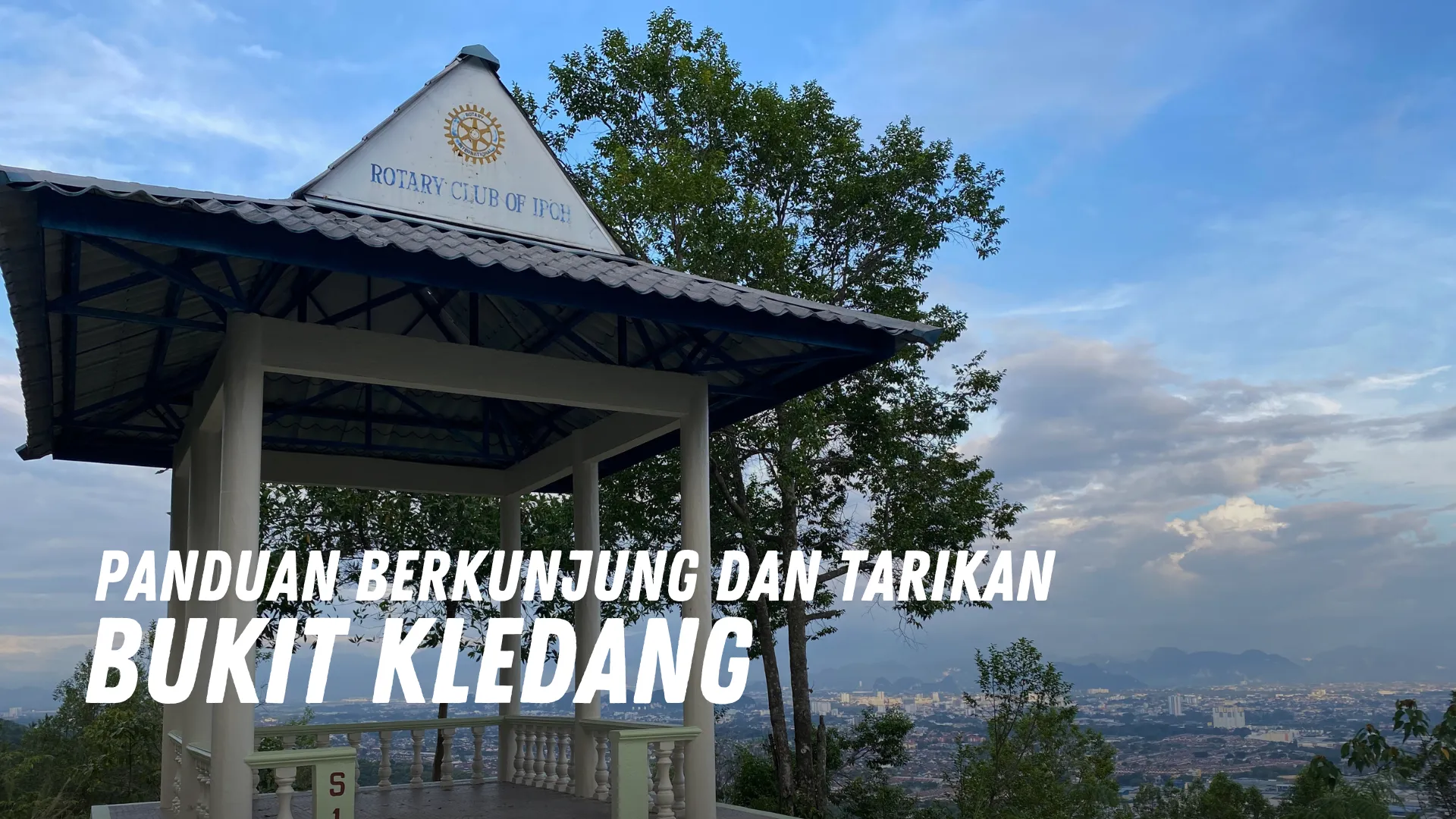 Review Bukit Kledang Malaysia