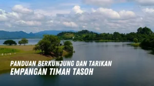 Review Empangan Timah Tasoh Malaysia