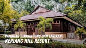 Review Keriang Hill Resort Malaysia