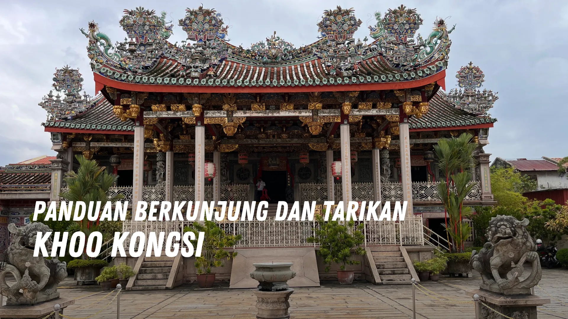 Review Khoo Kongsi Malaysia