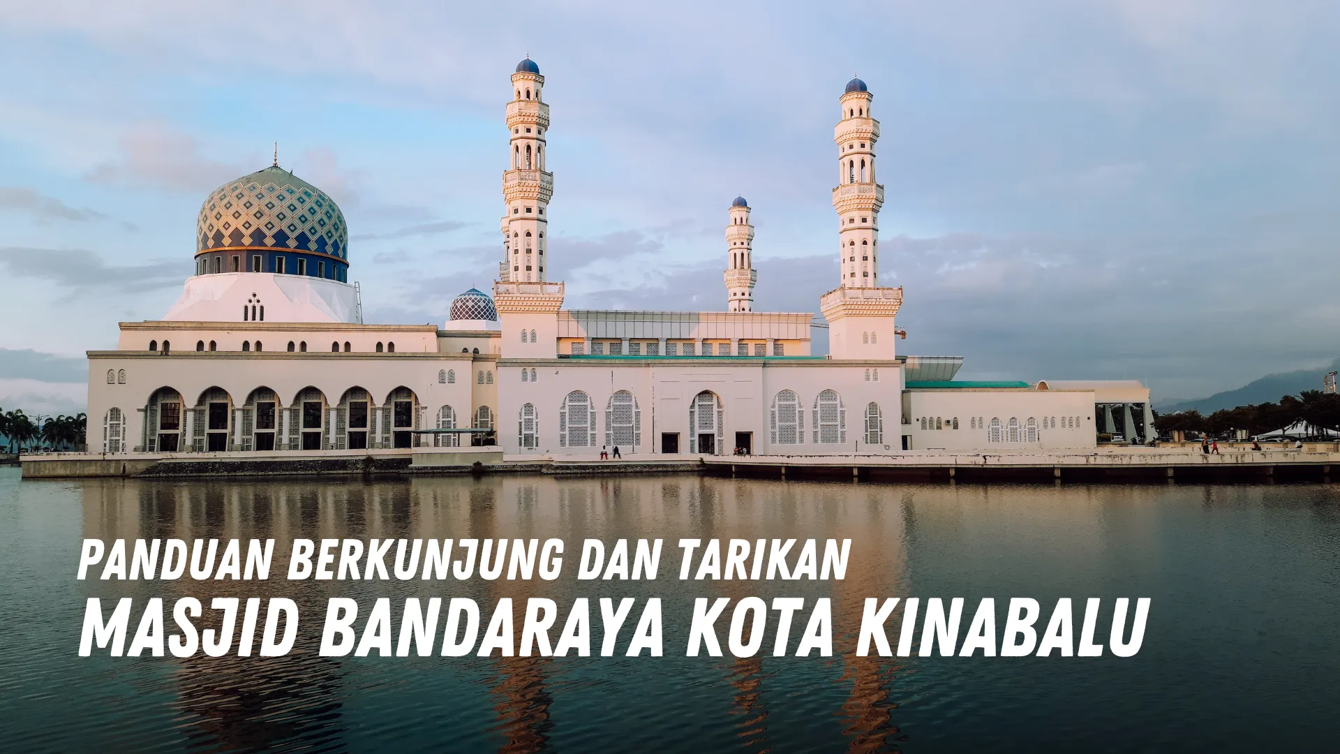 Review Masjid Bandaraya Kota Kinabalu Malaysia