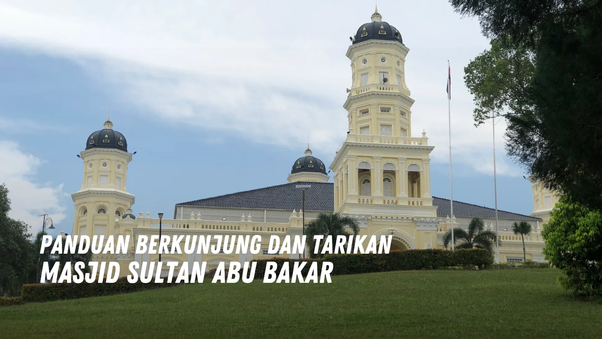 Review Masjid Sultan Abu Bakar Malaysia