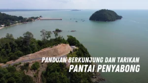 Review Pantai Penyabong Malaysia