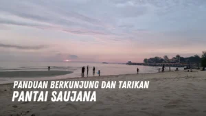 Review Pantai Saujana Malaysia