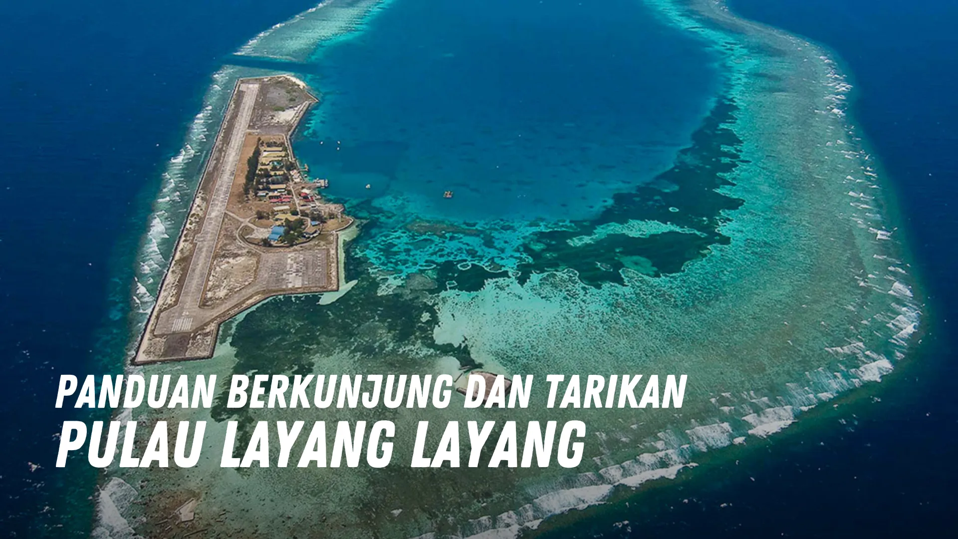 Review Pulau Layang Layang Malaysia