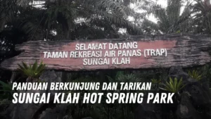 Review Sungai Klah Hot Spring Park Malaysia