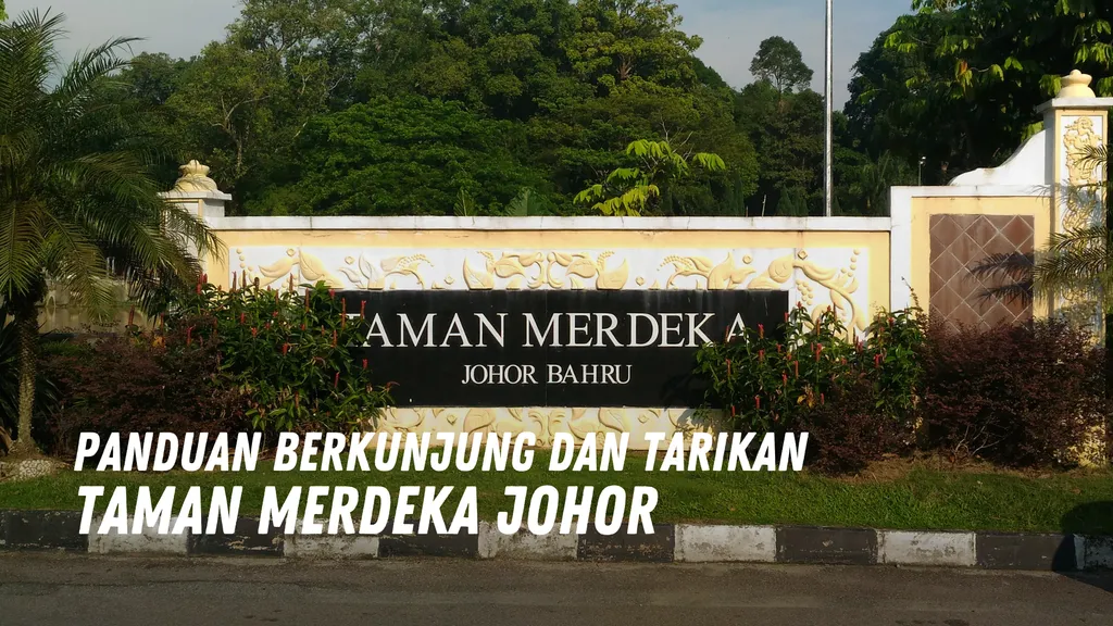 Review Taman Merdeka Johor Malaysia