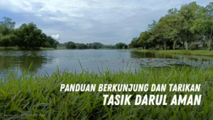 Review Tasik Darul Aman Malaysia