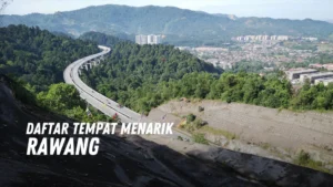 Review Tempat Menarik di Rawang Malaysia