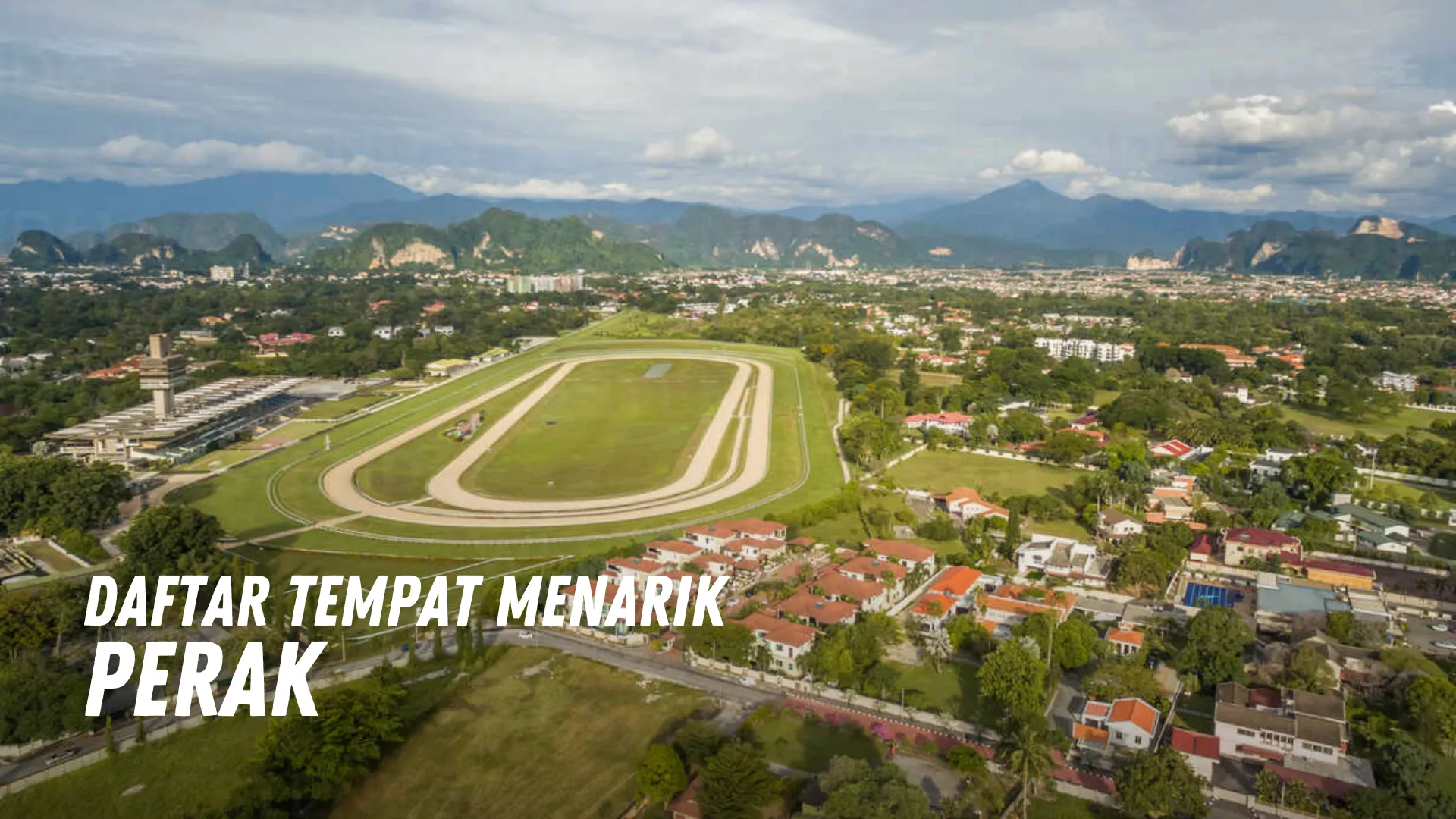 Review Tempat menarik di Perak Malaysia