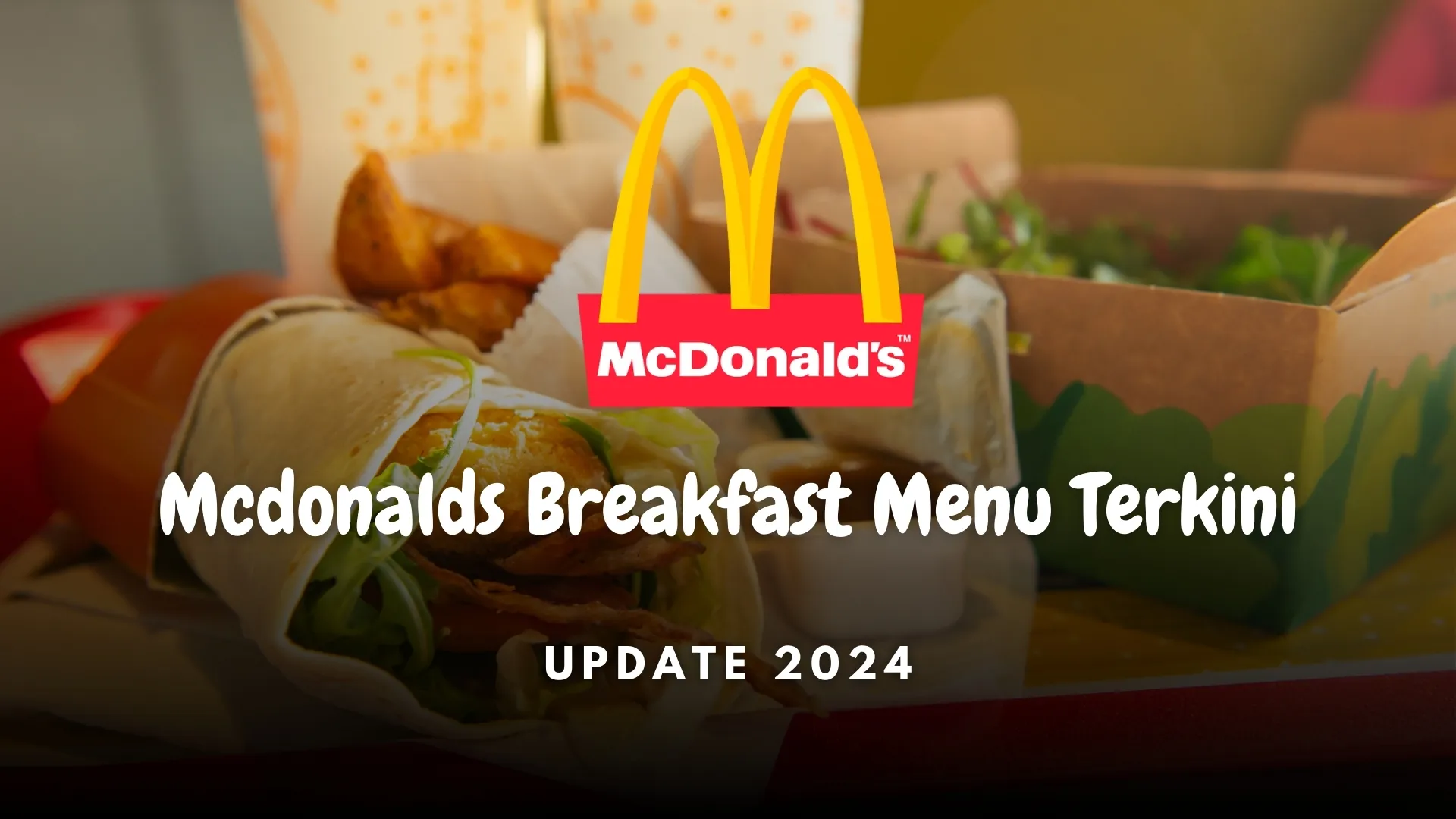 Senarai Harga McDonald Breakfast Menu 2024 Terkini