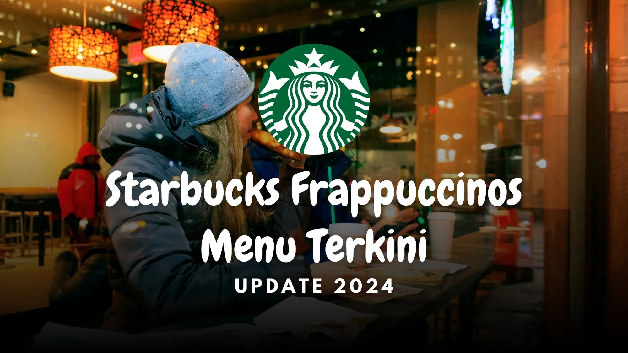 menu starbucks frappuccinos malaysia terkini 2024