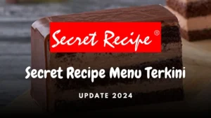secret recipe menu terkini 2024