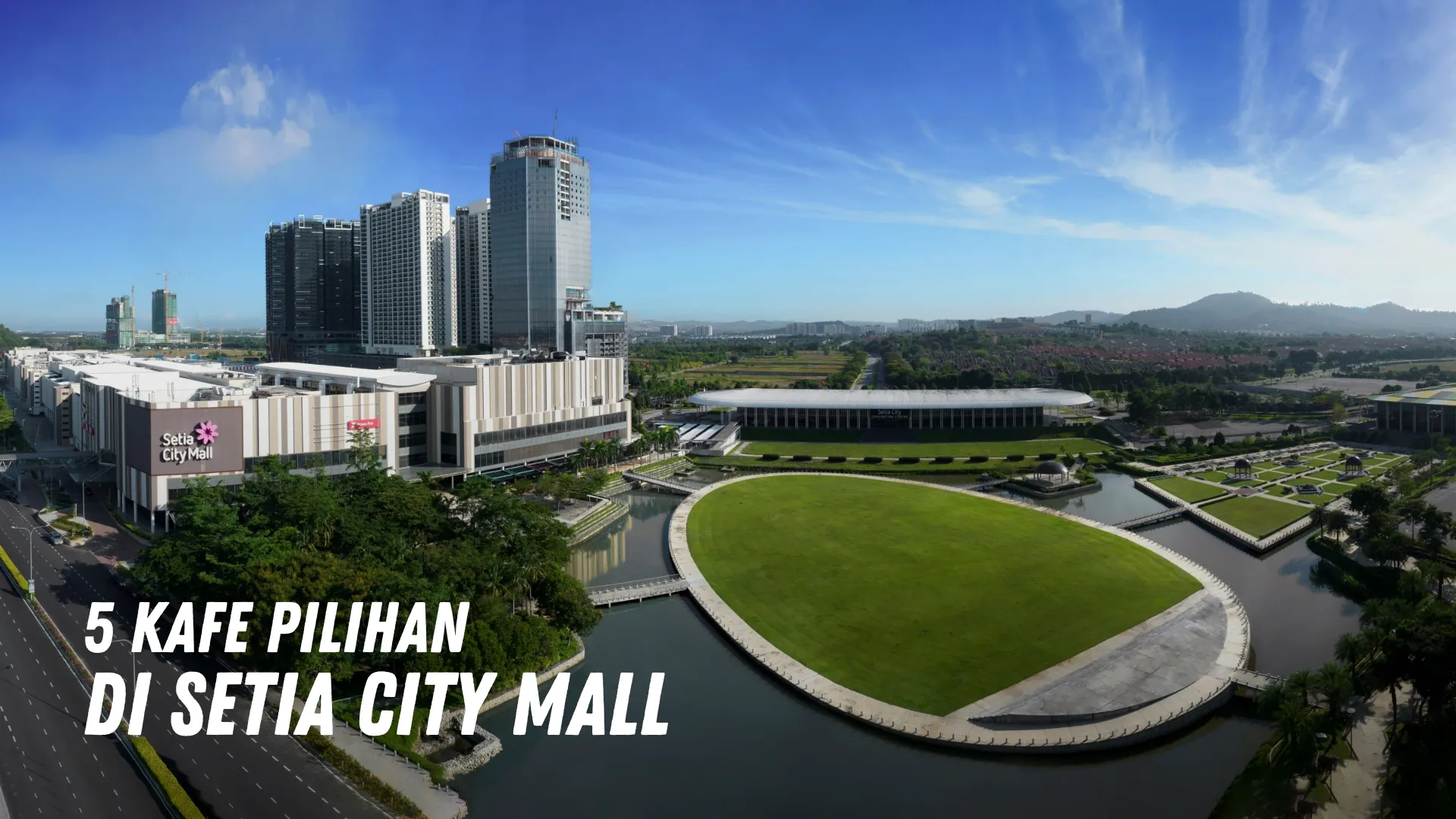 5 Kafe Pilihan di Setia City Mall Malaysia