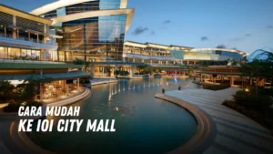 Cara Mudah ke IOI City Mall Malaysia