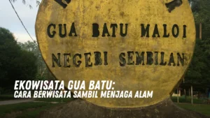 Ekowisata Gua Batu Malaysia