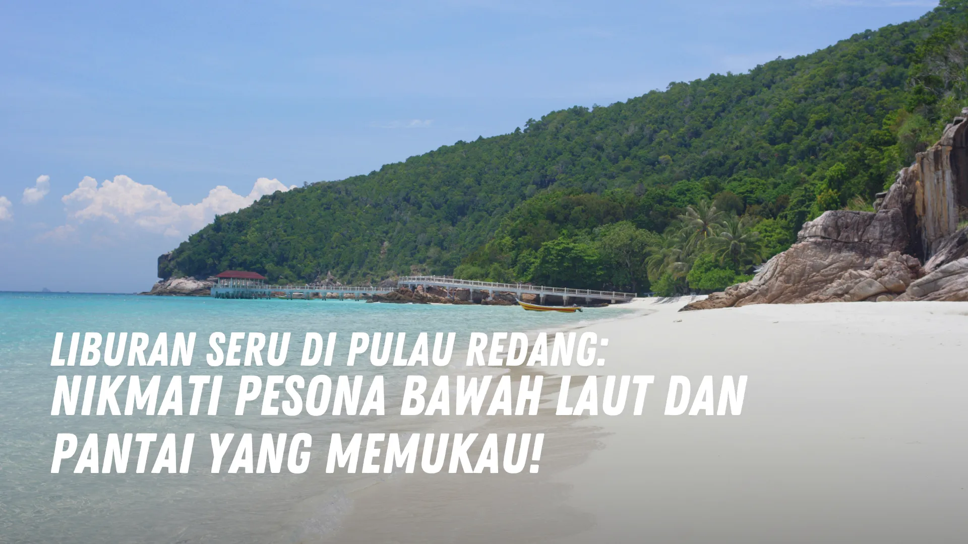Liburan Seru di Pulau Redang Malaysia