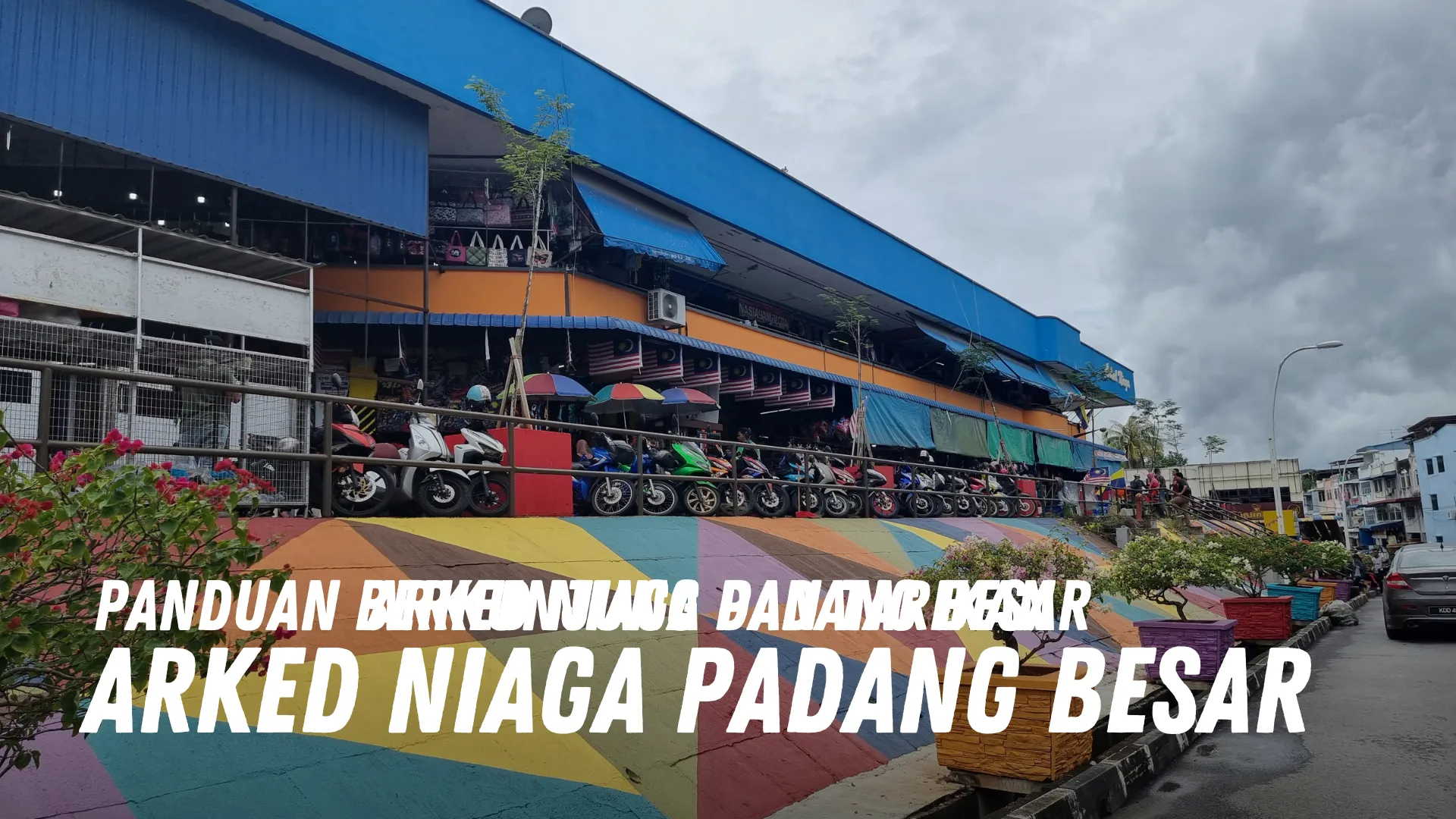 Review Arked Niaga Padang Besar Malaysia