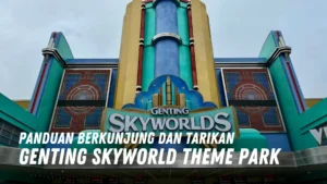 Review Genting Skyworld Theme Park Malaysia