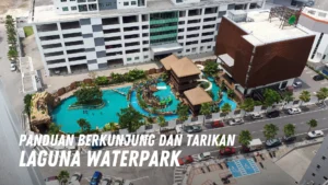 Review Laguna Waterpark Malaysia