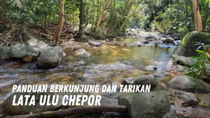 Review Lata Ulu Chepor Malaysia