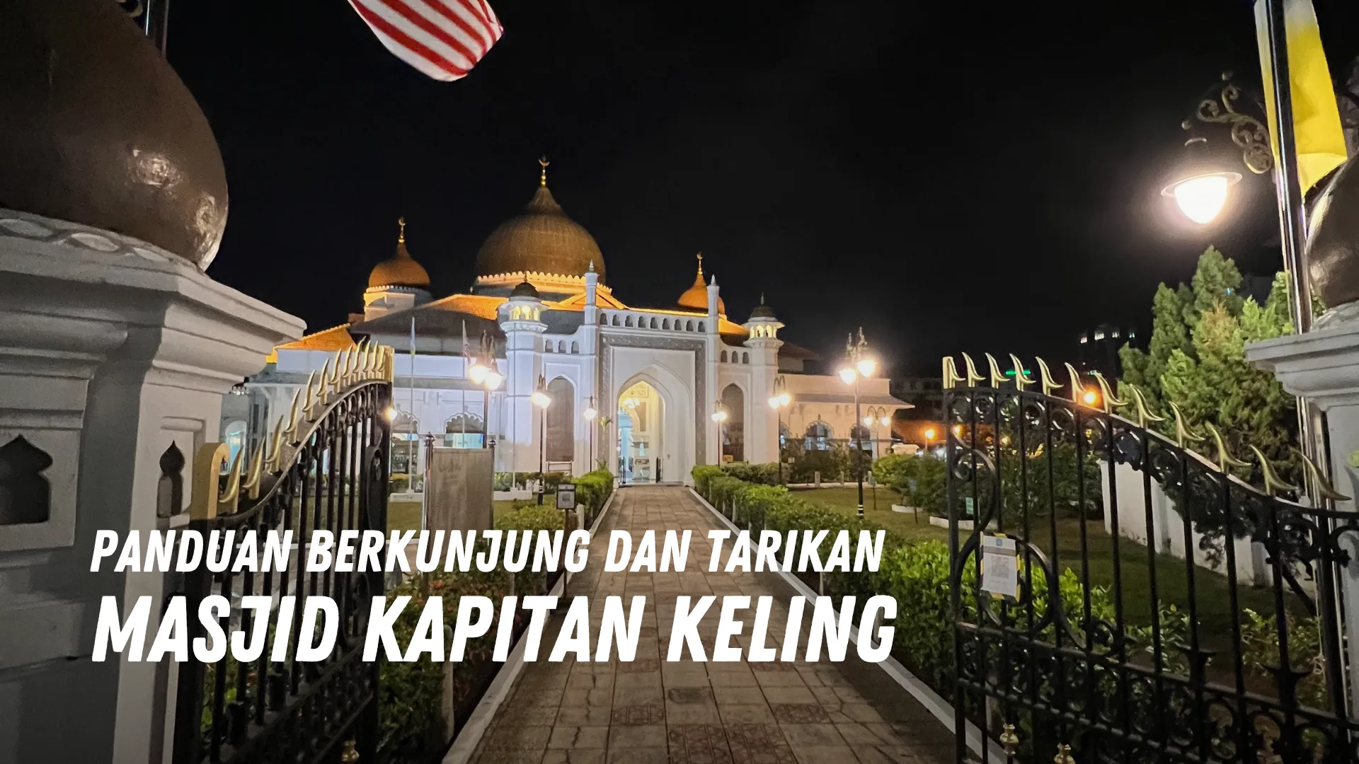 Review Masjid Kapitan Keling Malaysia