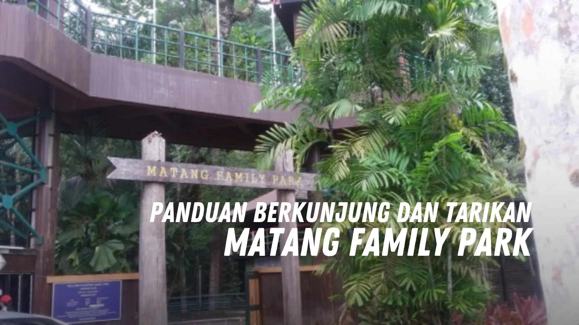 Review Matang Family Park Malaysia
