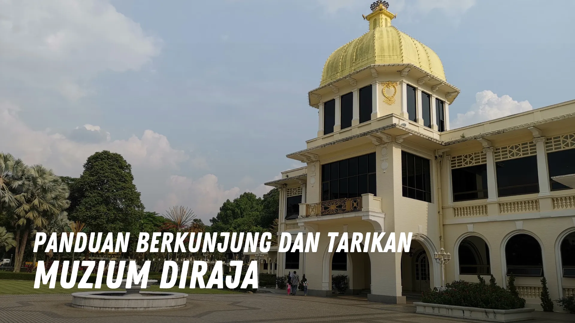 Review Muzium Diraja Malaysia