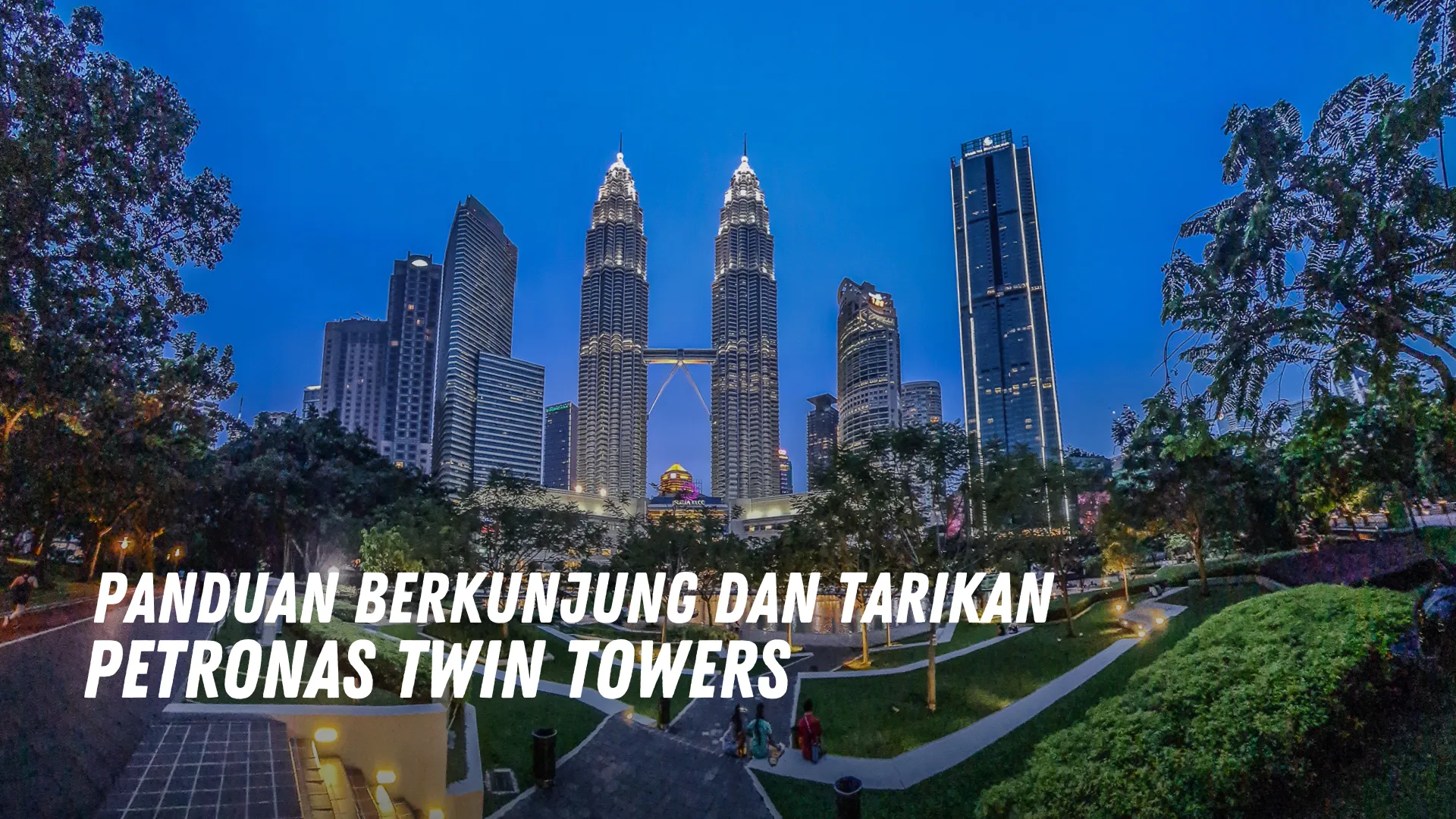 Review Petronas Twin Towers Malaysia