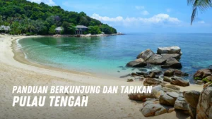 Review Pulau Tengah Malaysia