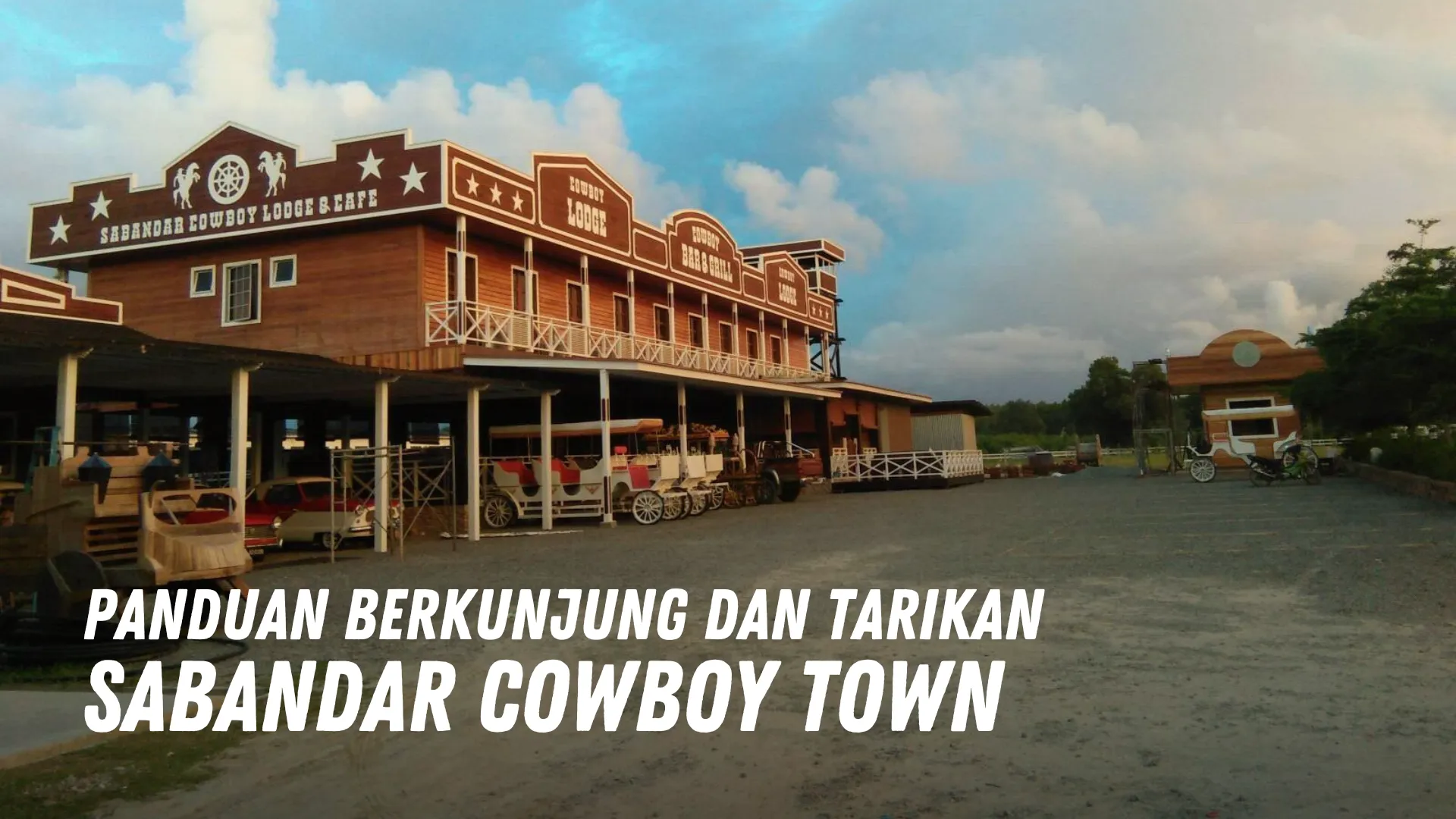 Review Sabandar Cowboy Town Malaysia