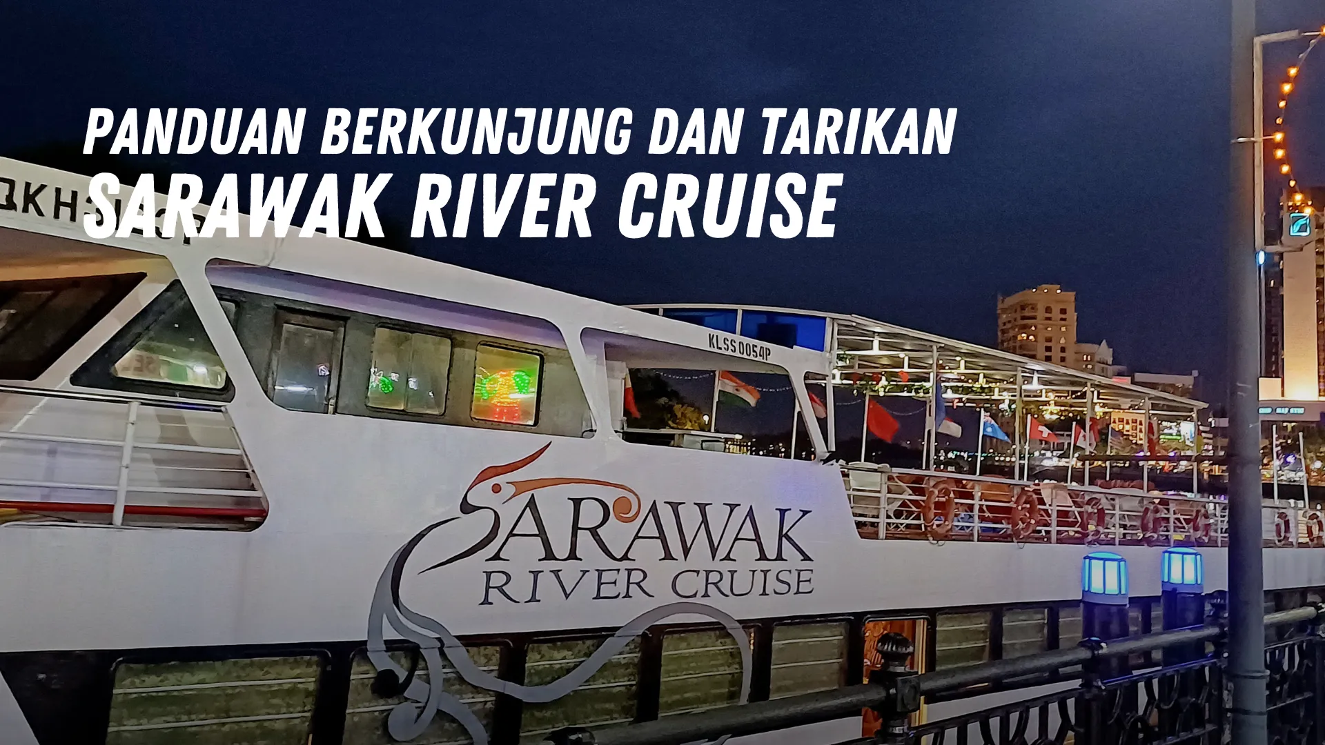 Review Sarawak River Cruise Malaysia