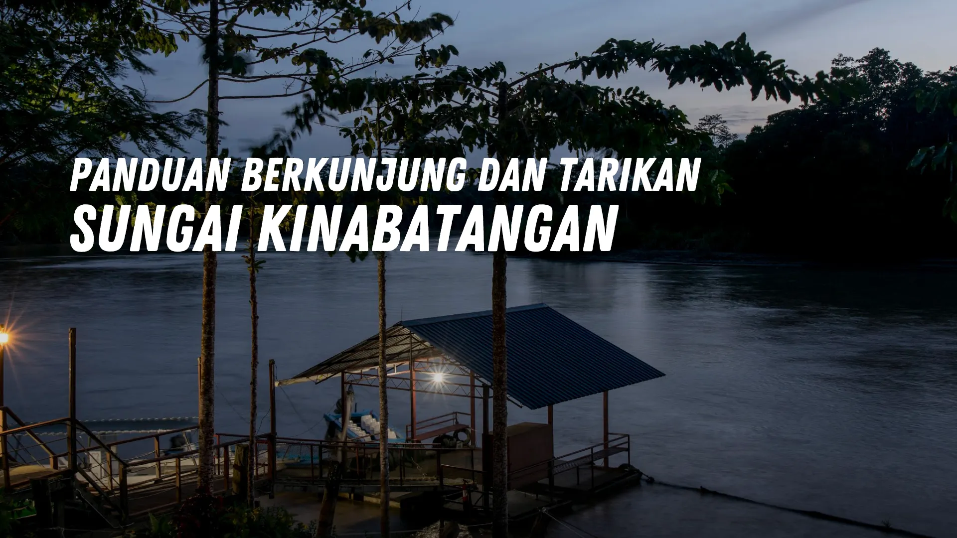 Review Sungai Kinabatangan Malaysia