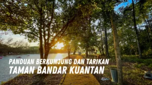 Review Taman Bandar Kuantan Malaysia