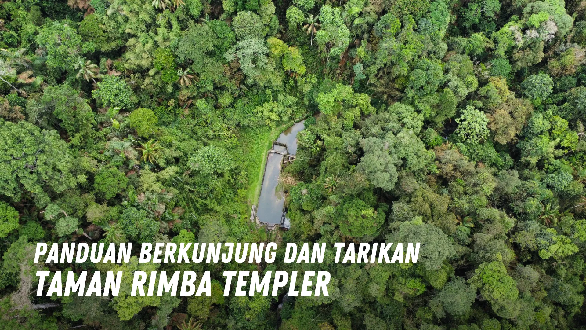 Review Taman Rimba Templer Malaysia