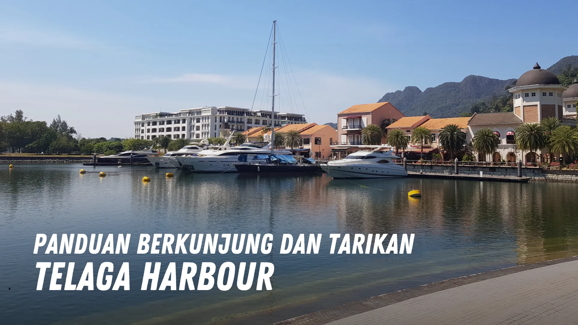 Review Telaga Harbour Malaysia
