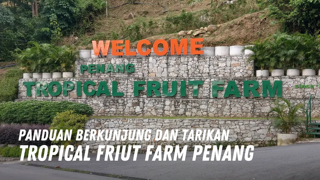 Review Tropical Friut Farm Penang Malaysia