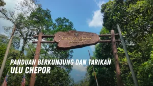 Review Ulu Chepor Malaysia