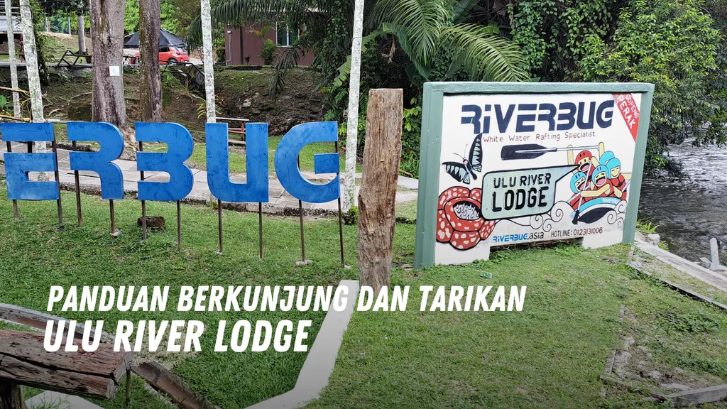 Review Ulu River Lodge Malaysia