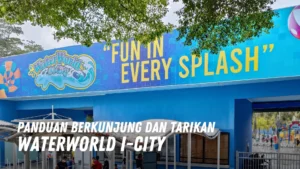 Review WaterWorld I City Malaysia