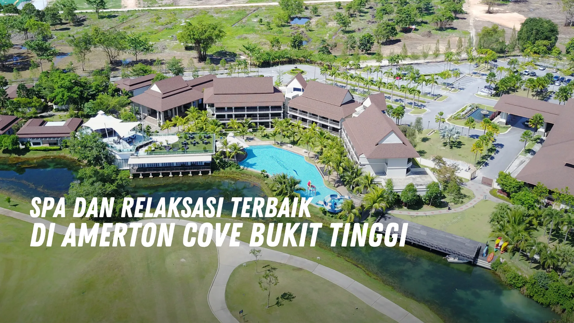 Spa dan Relaksasi Terbaik Di Amerton Cove Bukit Tinggi Malaysia