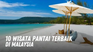 Wisata Pantai Di Malaysia