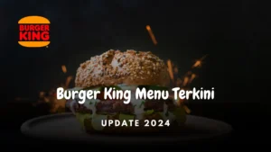 burger king menu terkini 2024