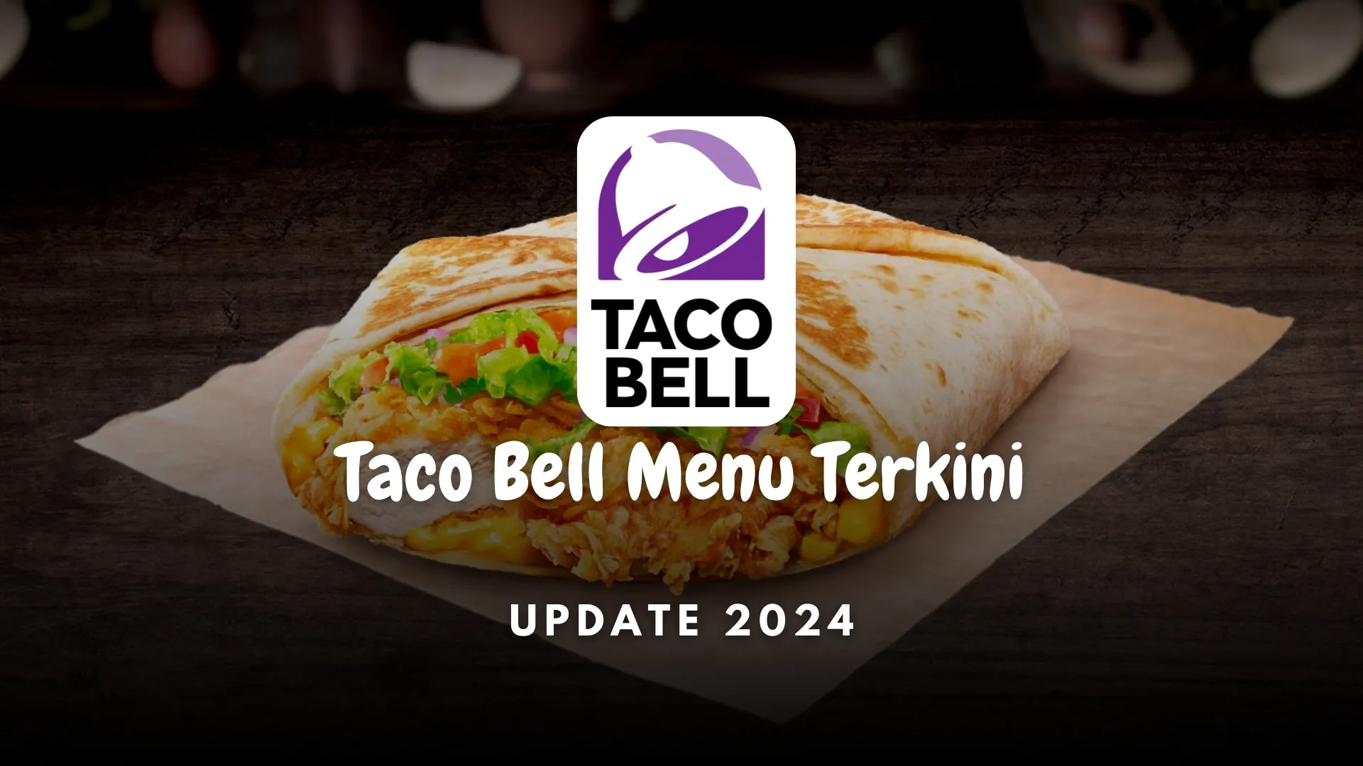 taco bell menu terkini 2024