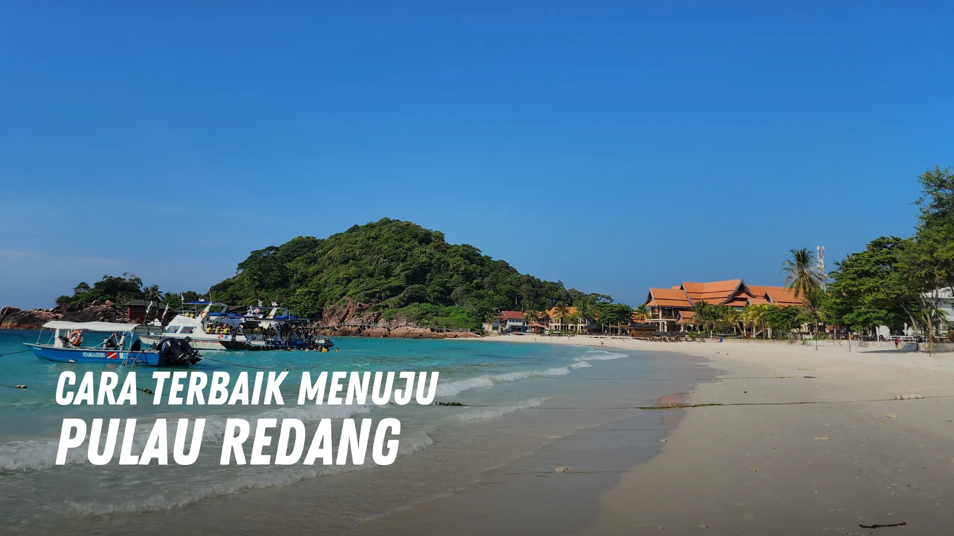 Cara Terbaik Menuju Pulau Redang Malaysia