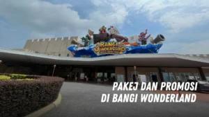 Pakej dan Promosi di Bangi Wonderland Malaysia